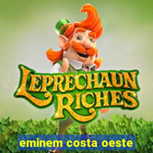 eminem costa oeste